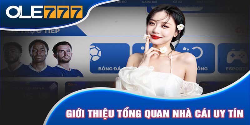 Giới thiệu đôi nét cơ bản về nhà cái ole777